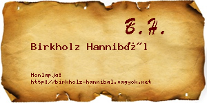 Birkholz Hannibál névjegykártya